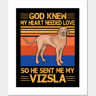 God Knew My Heart Needed Love So He Sent Me My Vizsla Happy Dog Mother Father Summer Day Vintage Posters and Art